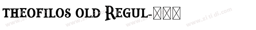 theofilos old Regul字体转换